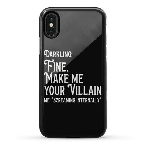 Make Me Your Villain Phone Case